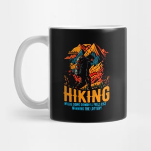 Hiking: Where going downhill feels like winning the lottery Funny Mug